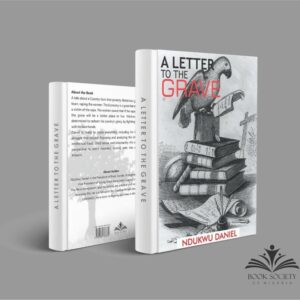 A Letter to the Grave by Ndukwu Daniel